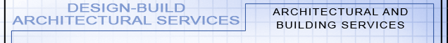 DESIGN-BUILD ARCHITECTURAL SERVICES